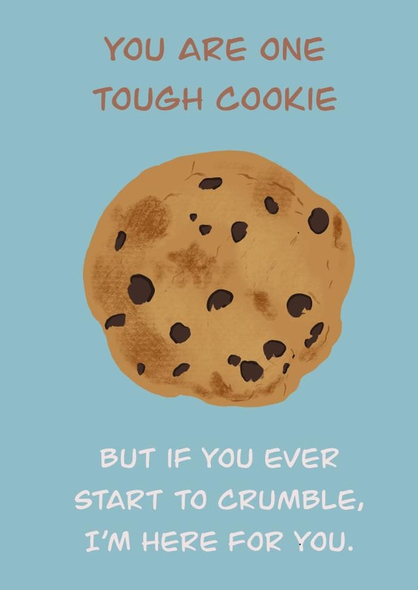 Tough cookie, support, sympathy card. Friendship, illness, diagnosis created by Rae of Sunshine