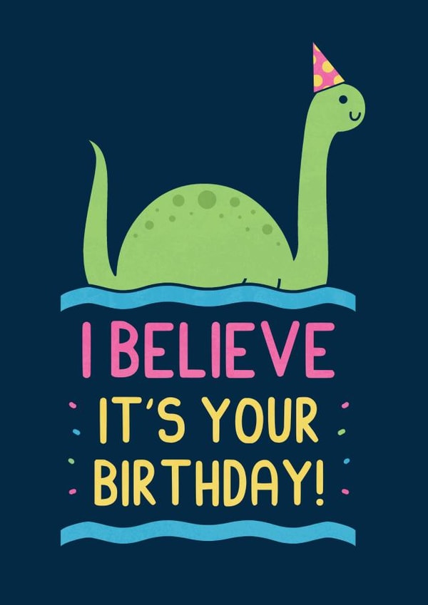 I Believe Nessie Birthday Card created by Teo Zirinis