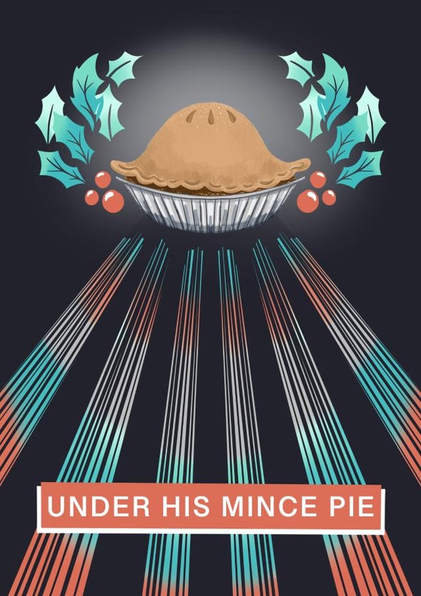 The Handmaid’s tale joke mince pie under his eye card created by Envy Row