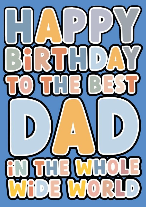 Best Dad in the whole wide world Birthday Card created by For Cards Sake