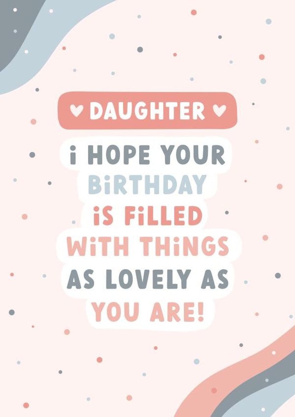 Lovely Daughter Birthday card created by Evie Garnett Designs