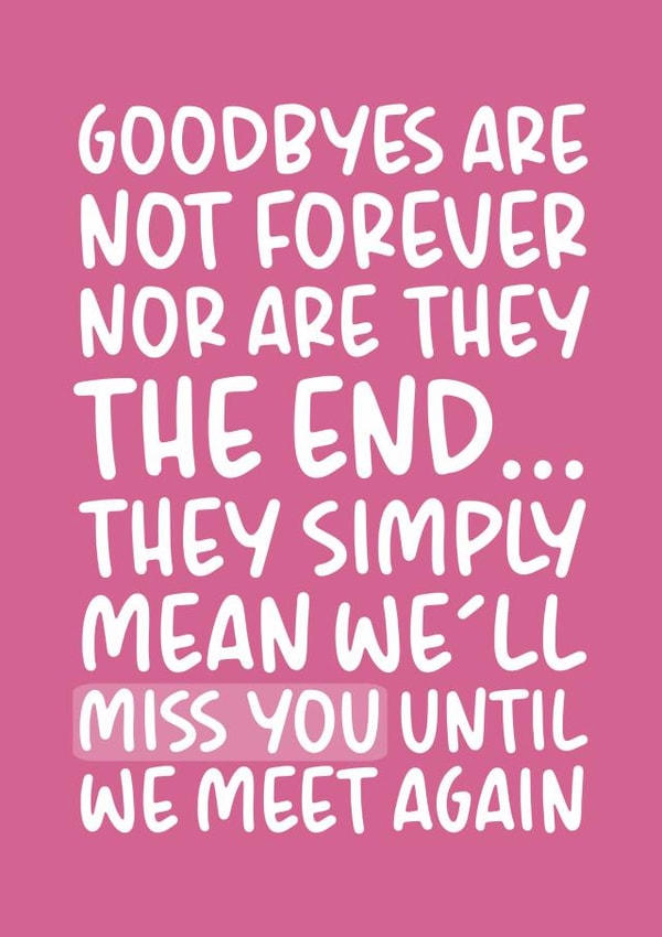 Goodbyes are not Forever Cute Goodbye/Leaving Card For Her created by Brogan Thomas