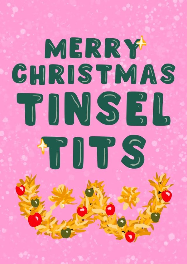 Cheeky - Rude - Naughty - Tinsel Tits - Tits - Girlfriend - Merry Christmas Tinsel Tits - Christmas Card created by Oh Luna Design