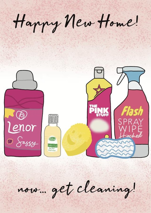 Funny Cleaning Products New Home Card - Happy New Home - Now Get Cleaning created by Zoë Nash