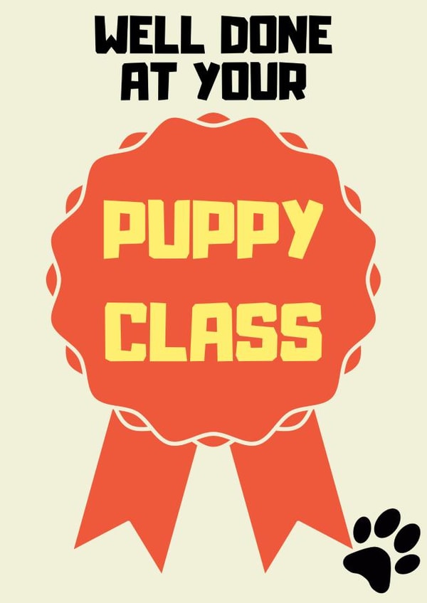 Well done at your puppy class created by Pet Milestone Cards
