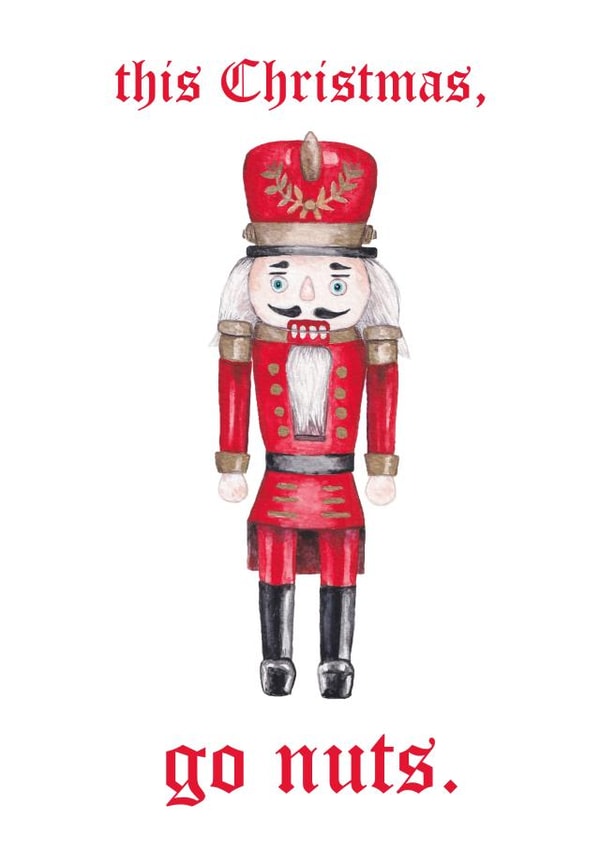 Nutcracker funny christmas watercolor card: go nuts! created by Wandering Laur
