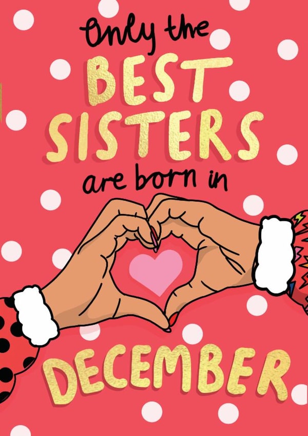 Best Sister December Birthday Card  created by NICHOLA COWDERY ILLUSTRATIONS 