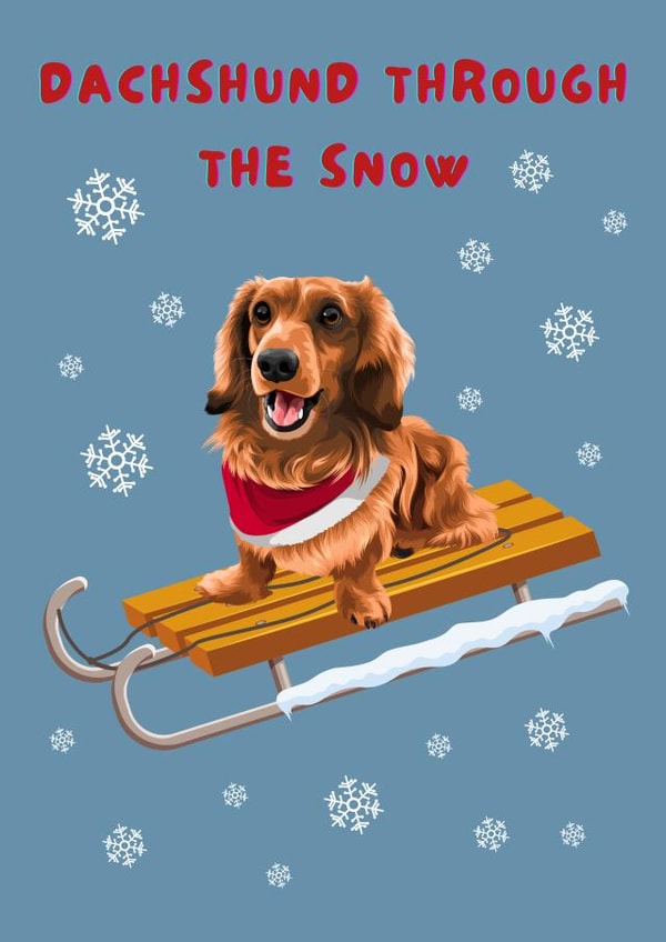 Dachshund Through The Snow Adorable Sausage Dog Christmas Card created by Cujo Creations