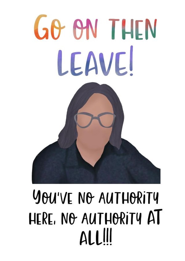 Leaving Card No Authority created by Daisy Mae Designs