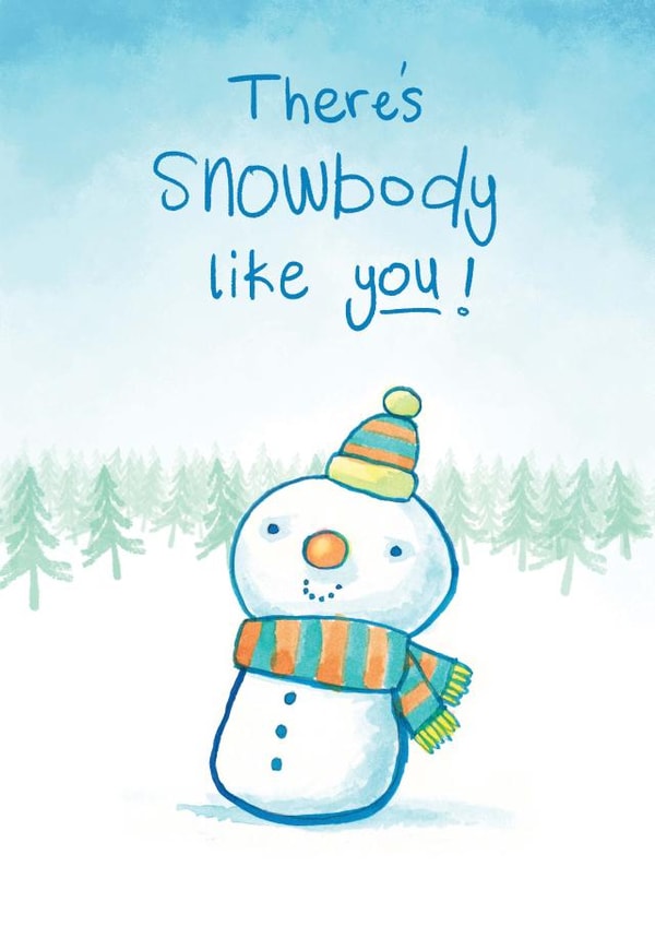 There's snowbody like you Snowman Christmas card created by madeofsquares