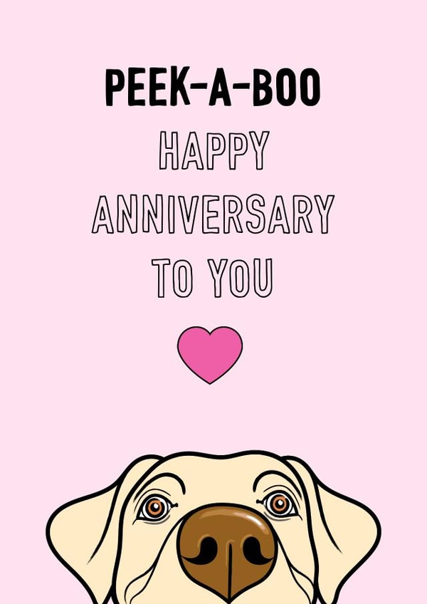 Peek-a-boo Labrador dog anniversary card created by Adam Regester