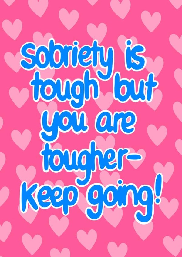 Sobriety is Tough but You Are Tougher created by Sober Girl Society