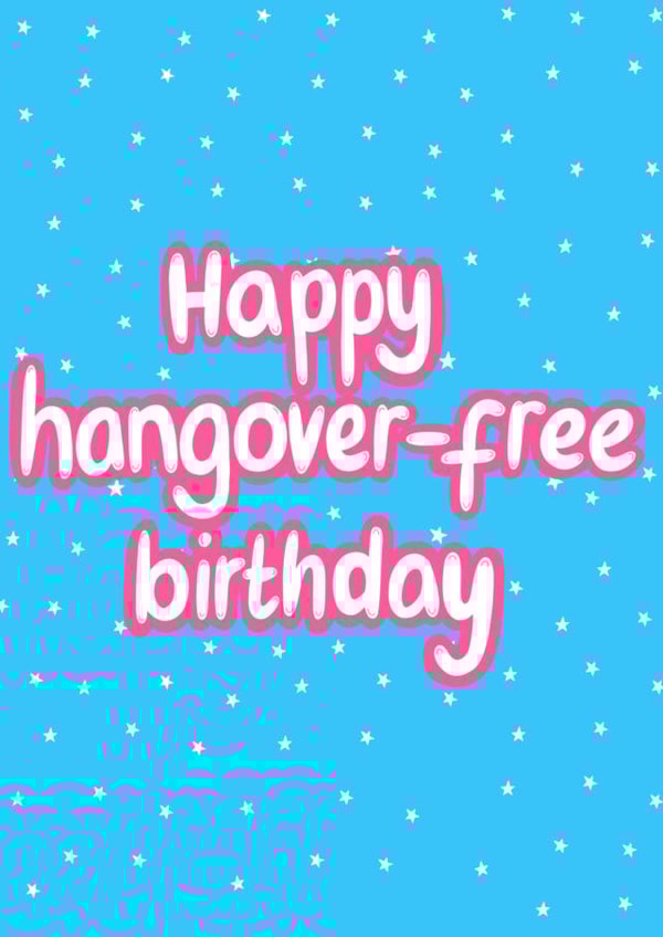 Fun Birthday Card - Happy Hangover-Free Birthday - Sober created by Sober Girl Society