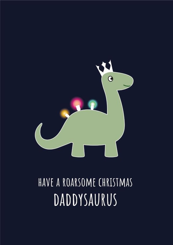 Daddysaurus - Roarsome - Awesome - Cute - Pun - From the Kids - Daddy - Dinosaur - Christmas card created by Yay Days