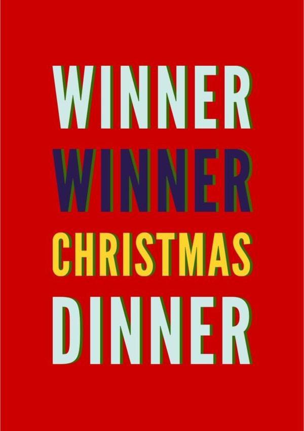 Winner winner Christmas dinner created by CreatedbyMe Sean