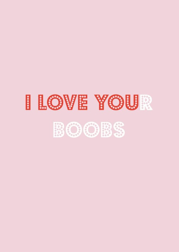 LOVE YOUr boobs created by Nicola Jo