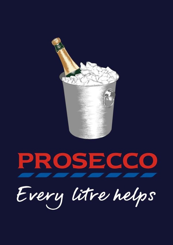 Prosecco - Every Litre Helps created by Card Charisma