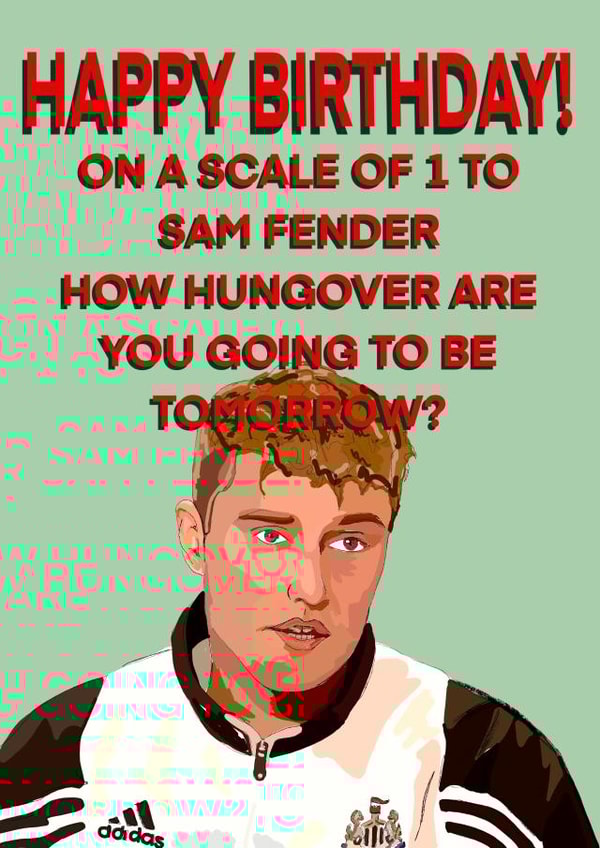 Sam Fenders Birthday created by The Dyslexic Artest