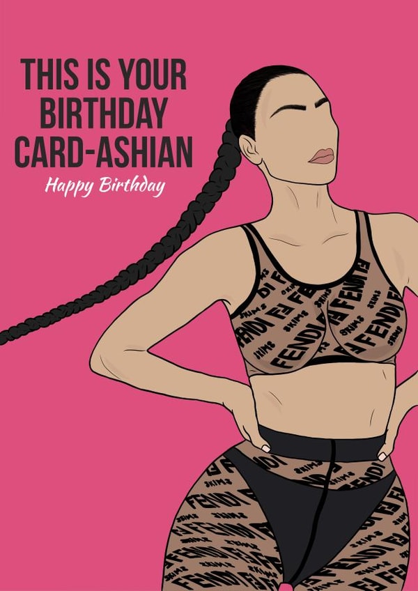 Funny Birthday Card | Birthday Card For Friends | Kardashian Birthday Card created by Courtney Andrews