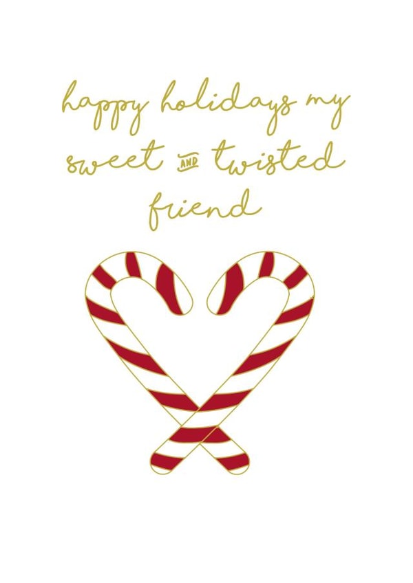 happy holidays my sweet & twisted friend created by Prairie Chick Prints