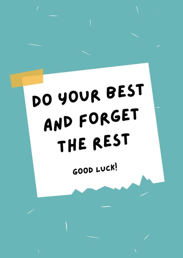 Do Your Best And Forget The Rest Good Luck Wishes Card created by Grazietude