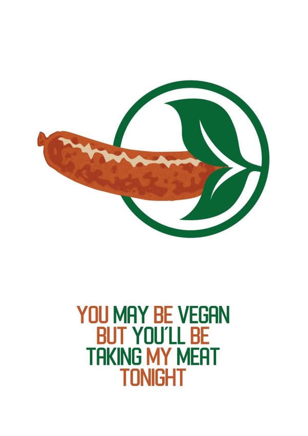 Funny Vegan Meat Valentines Love Greeting Card created by Luke Carlin