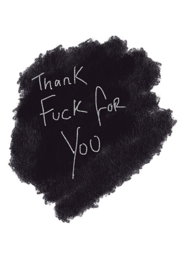 Thank fuck created by Donna  Rams 