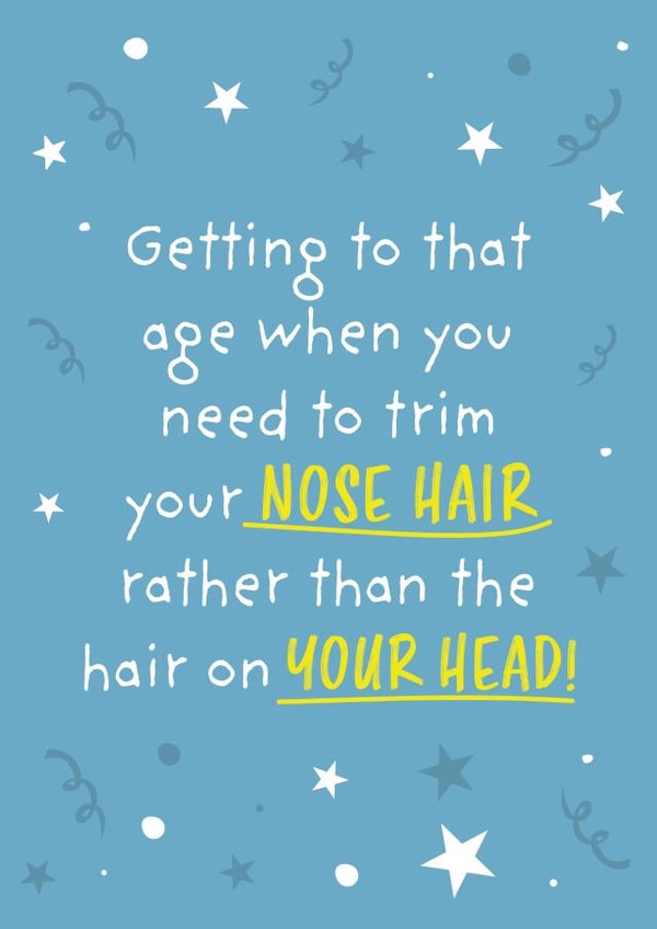 Need to trim your nose hair birthday card created by Harvsy Design