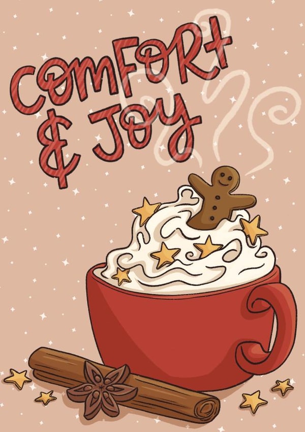 Cute - Comfort and Joy - Hot Chocolate - Gingerbread - Festive - Cinnamon - Christmas Card created by Tee Ansell Draws