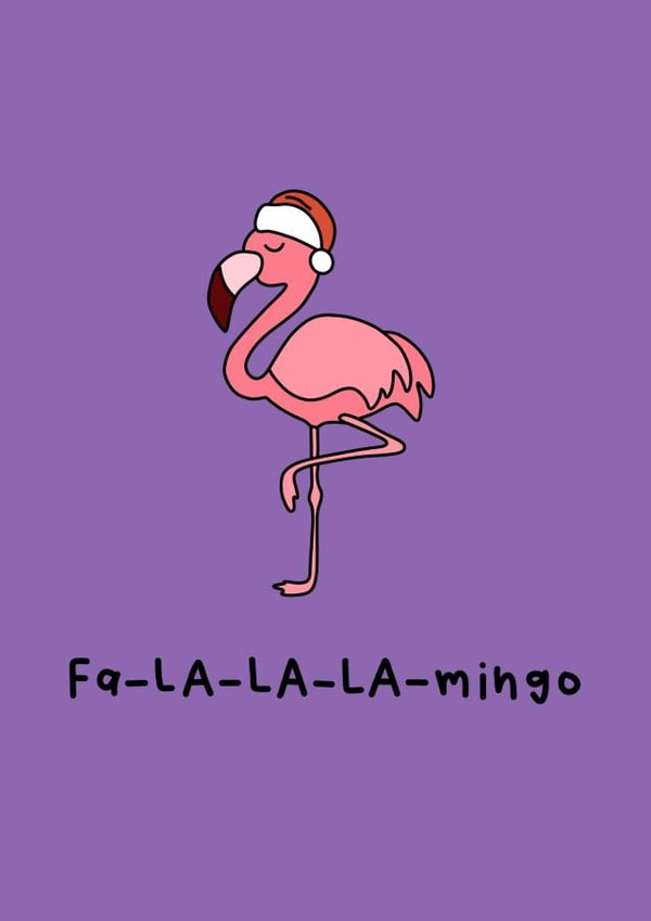 Fa-LA-LA-LA-mingo Christmas Card created by Raptor Designs