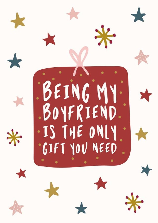 Cheeky - Gift - Present - Boyfriend - Cheeky - Funny - Being My Boyfriend Is The Only Gift You Need - Christmas Card created by Penny and Me