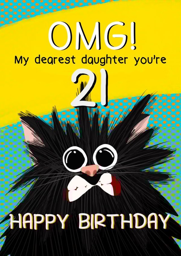 OMG! My dearest daughter you’re 21!  created by LittleTalesByGem