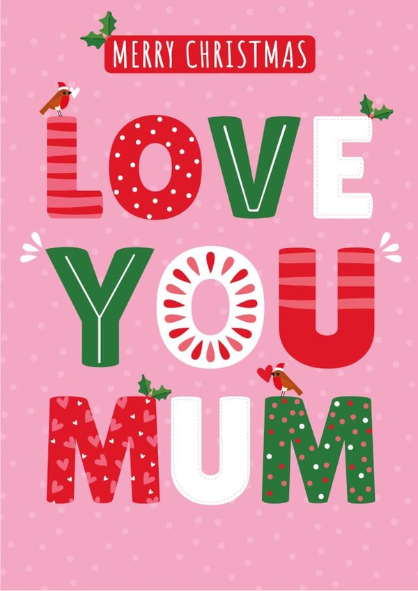 Love You Mum, Christmas Card, Typography, Mum, Love You, Pretty, Pink created by Jennibdraws