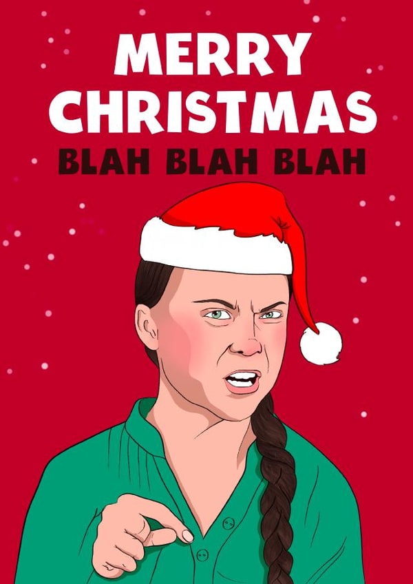 Greta Thunberg - Blah Blah Blah - Environmental Activist - Climate Change - Climate Crisis - Merry Christmas Card created by Kasia Cards
