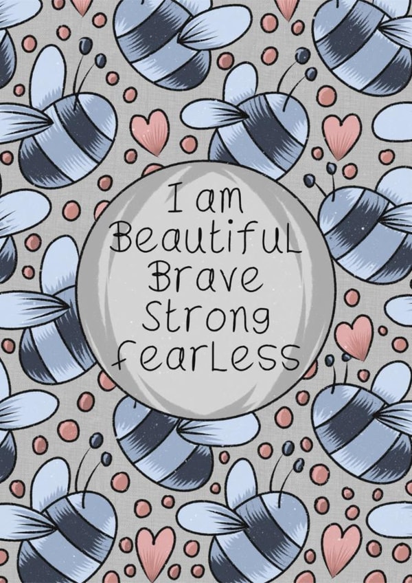 Strong and fearless created by Bonny Shatwell