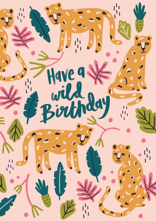 'Have a wild Birthday'  leopard pattern birthday card created by Raspberry Blossom