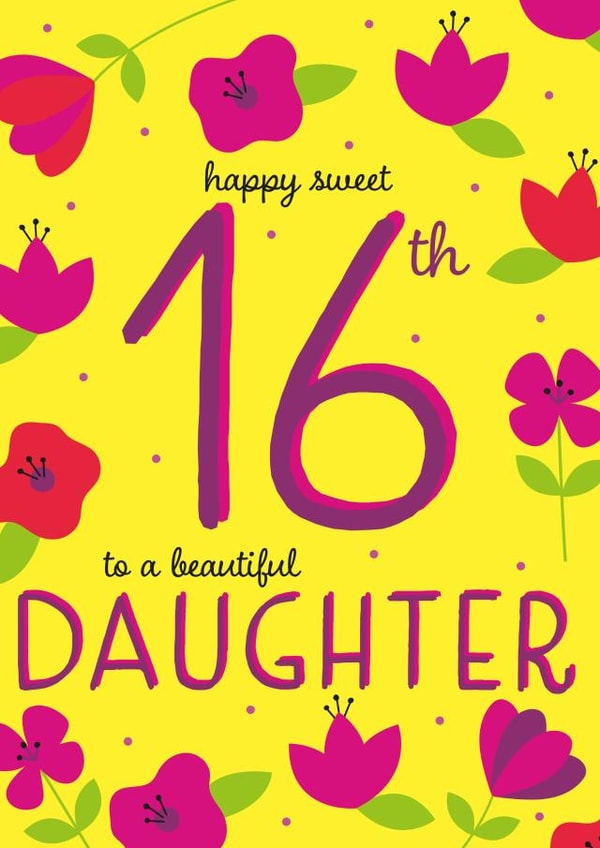 Happy 16th Birthday Daughter created by Juniper and Rose Studio