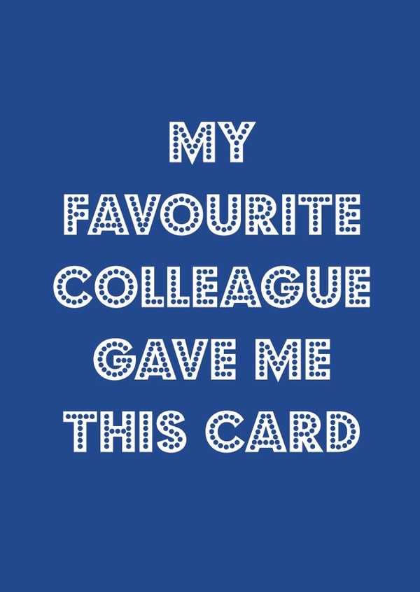 Favourite colleague birthday card 1001 created by Nicola Jo