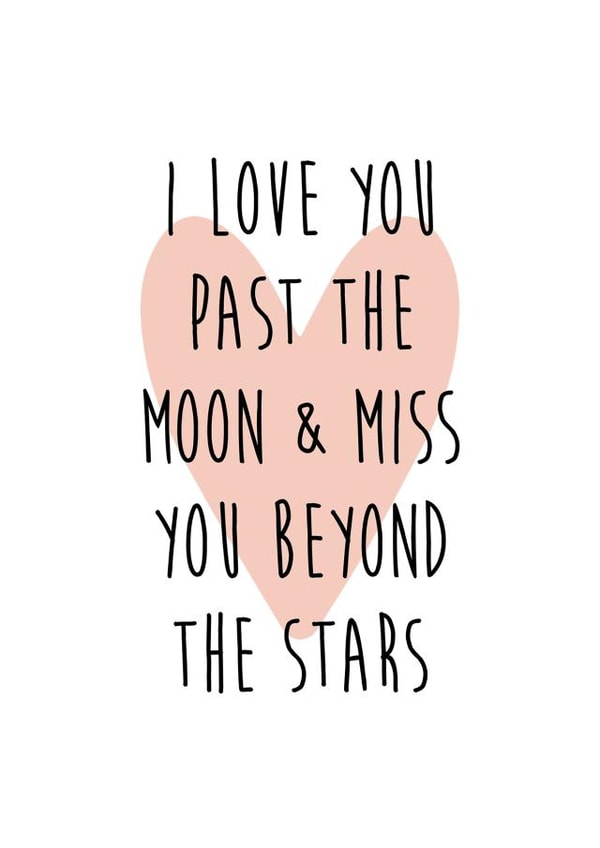 I Love You Past The Moon & Miss You Beyond The Stars created by Alice Smith