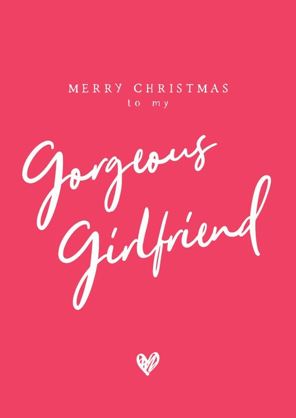 Gorgeous - Girlfriend - Cute - For Her - Gorgeous Girlfriend - Simple - Sweet - Heart - Christmas Card created by Seabird Studio