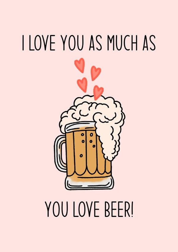Beer Lover, For him, valentines, birthday, anniversary, funny, significant other created by By Emma Dearling