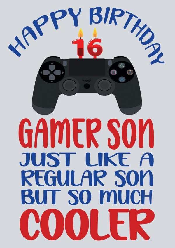 Happy 16th Birthday Cool Gamer Son created by ShortRound888