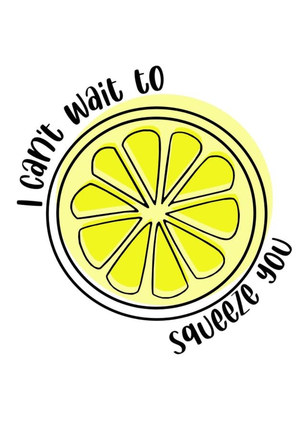 I Can't Wait To Squeeze You created by LemonBeeCards