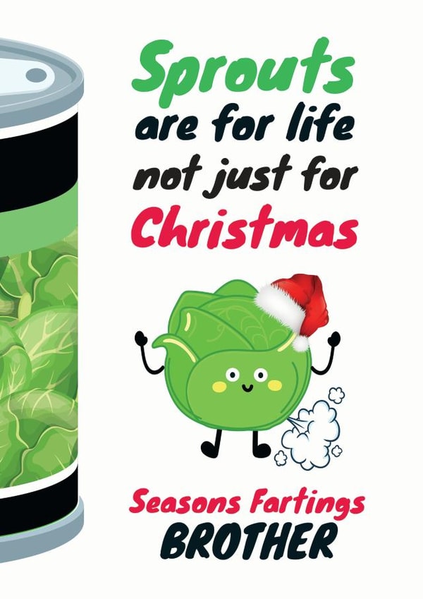 Sprouts are for life and not just for Christmas card for brother created by WigglyCards
