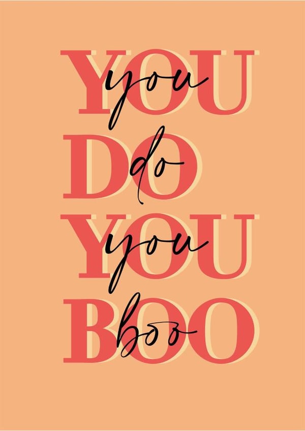Any Occassion, You Do You Boo Quote created by Melia Makes