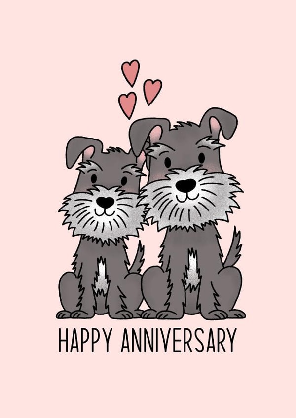 Schnauzer dog, Happy Anniversary, for her, cute dog, for wife, for girlfriend created by By Emma Dearling