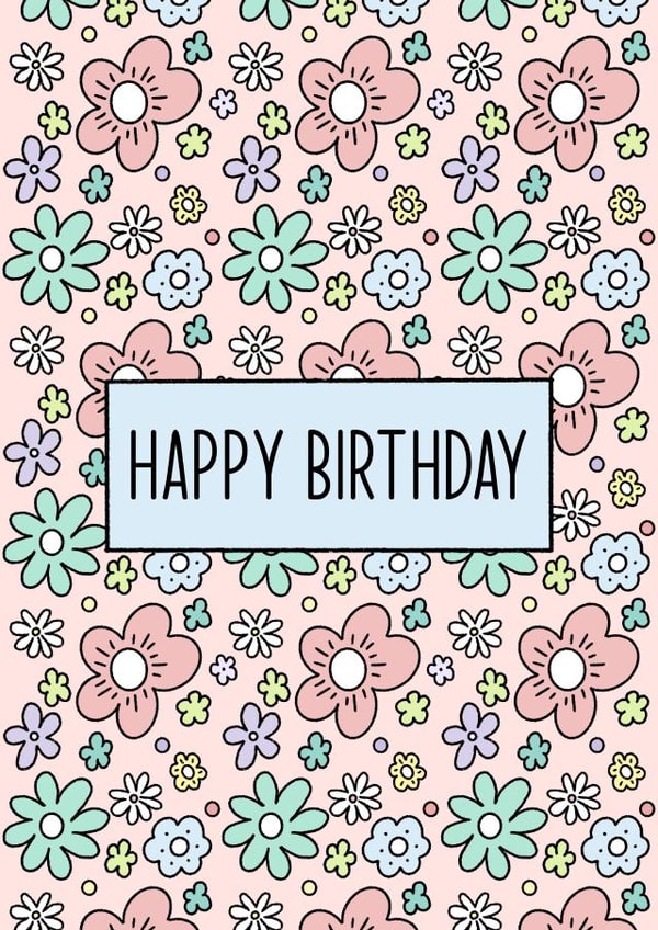 Flower power, happy birthday card, for her, for mum, for girlfriend, floral created by By Emma Dearling