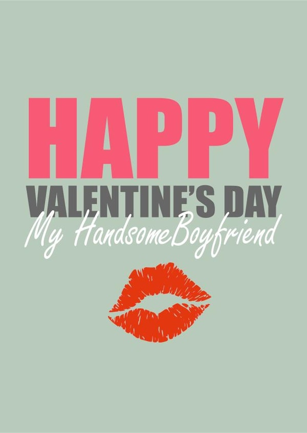 Happy valentine's day my handsome boyfriend created by Banter King