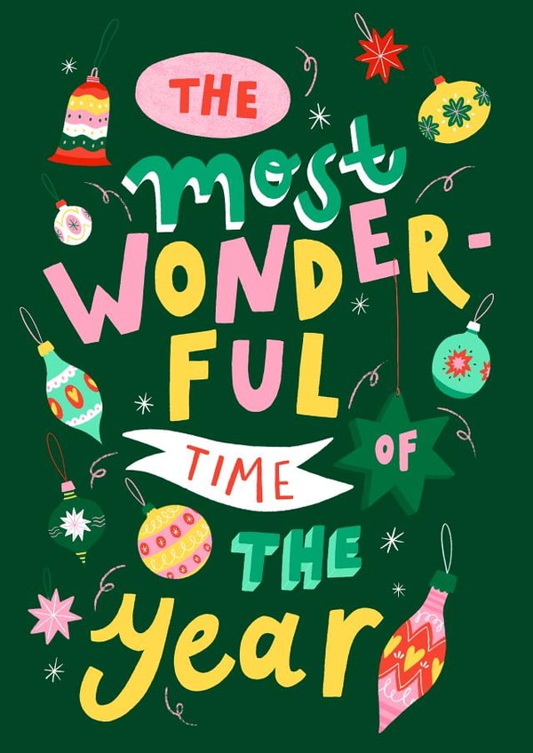 The Most Wonderful Time Of The Year - Festive - Cheerful - Decorations - Baubles - Christmas Card created by Jessica Smith Illustration