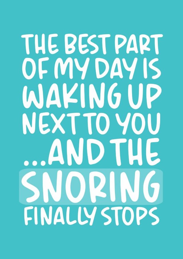 'Waking Up Next To You' Funny Snoring Anniversary Card For Partner created by Brogan Thomas